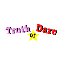 Truth or Dare?