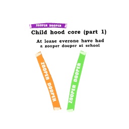 Childhood core pt1