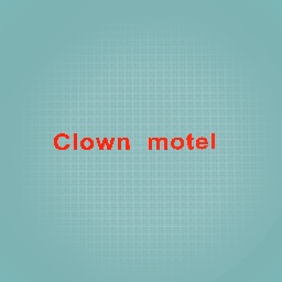 Clown motel