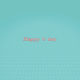 Happy b day