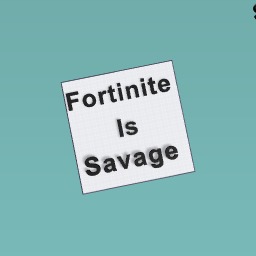 Fortinite is savage