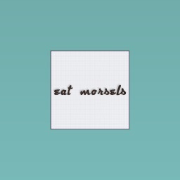 eat morsels