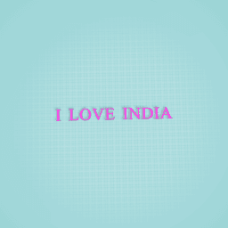 I LOVE INDIA