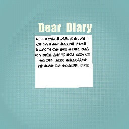 Dear diary.. >:>