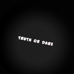 truth or dare