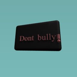 Dont bully sign