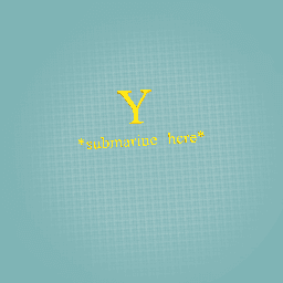 There is a submarine wow