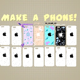 MAKE A PHONE!