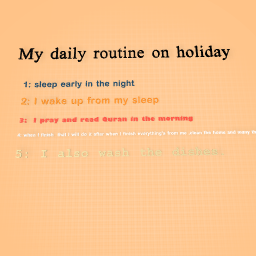 my daily routine in holiday