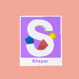 Shaper