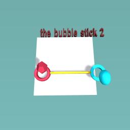 the bubble stick 2