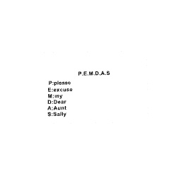 PEMDAS MEANS!!!