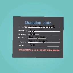 Question Quiz