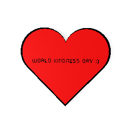 World Kindness Day :)