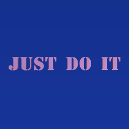 JUST DO IT