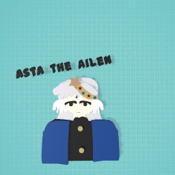 the hashira of space: Asta the ailen (5/6)