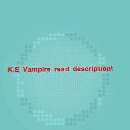 For K.E Vampire