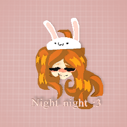 Night night my sleepy bunnys! >^<