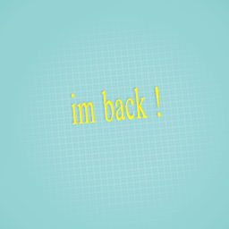 im back