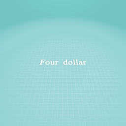 Four dollar