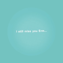 I still miss you..
