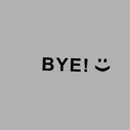 BYE! );(: