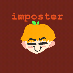 me whan be imppster(●’◡’●)