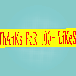 Thanks for 100+ Likes!!!