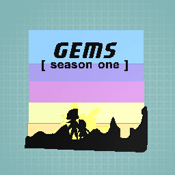 Gems season one