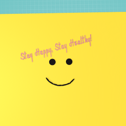 Stay Happy, Stay Healthy!