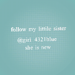 follow my littile sister