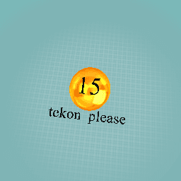 tekons please
