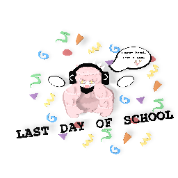 Last day of school! :D