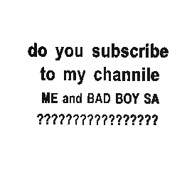 do you subscribe channile