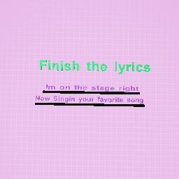 Finish the lyrics