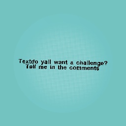 Challenge??