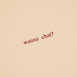 wanna chat