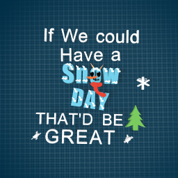 SNOW DAY
