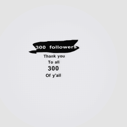 300 followers