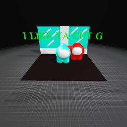 AMONG US I LIKE YA CUT G