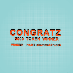 CONGRATZZZZ 5000 token winner