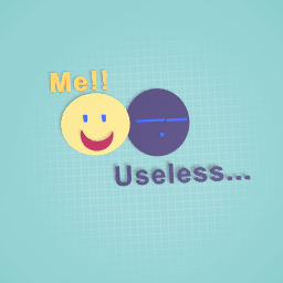 @Useless and meh!!!