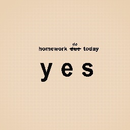 homework due today?