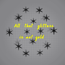 All that glitters is not gold