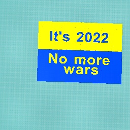 NO more wars