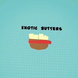 Thank you for selecting exotic butters