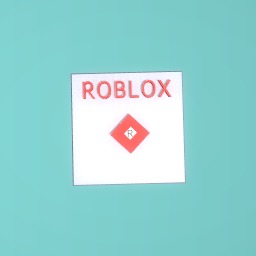 THE ROBLOX SIGN!!!!!