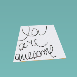 You are awesome
