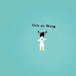 Girls are strong