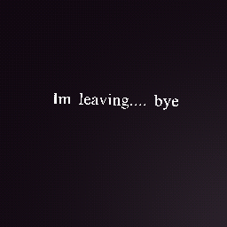I'm leaving